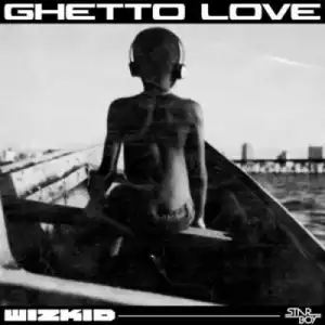 Instrumental: Wizkid - Ghetto Love